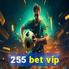 255 bet vip