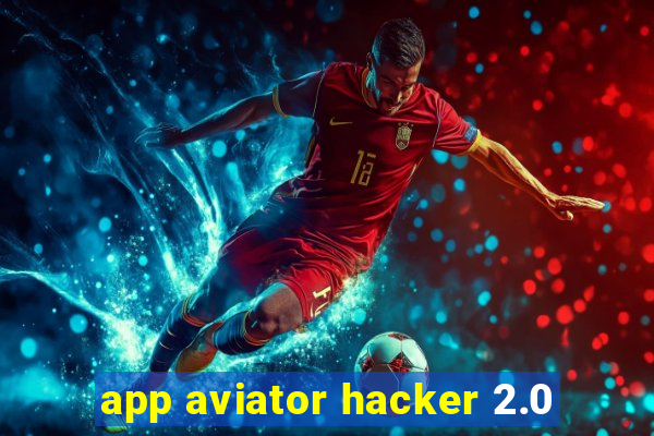 app aviator hacker 2.0