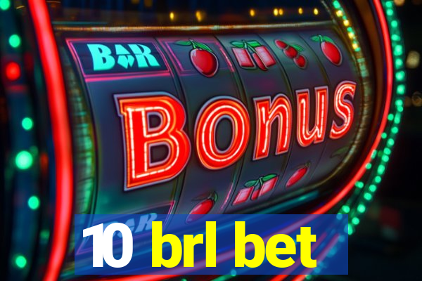 10 brl bet