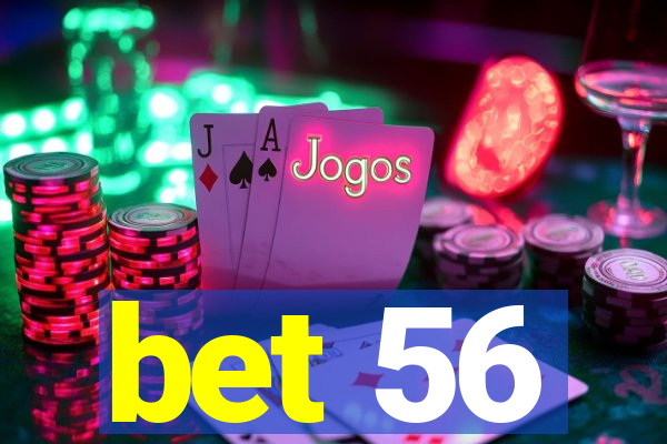 bet 56