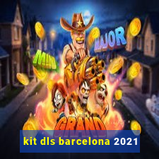 kit dls barcelona 2021