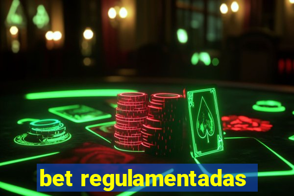 bet regulamentadas