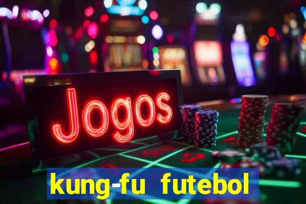 kung-fu futebol clube download