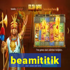 beamititik