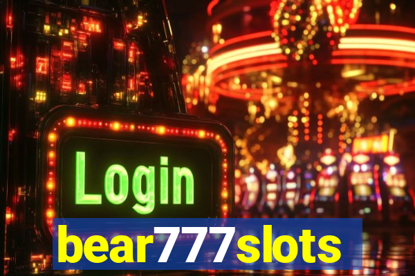 bear777slots