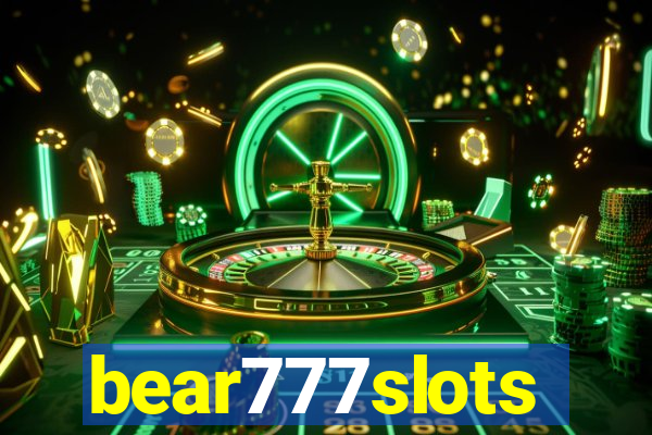 bear777slots