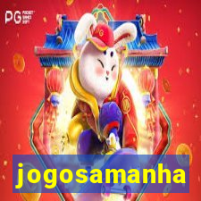 jogosamanha