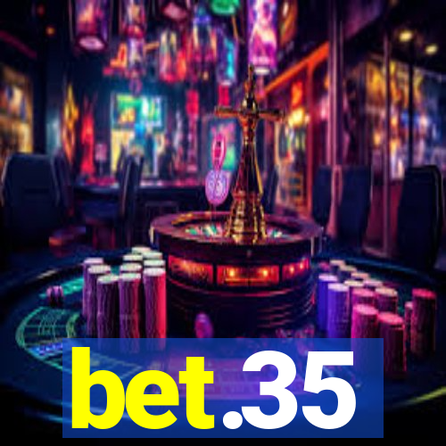 bet.35