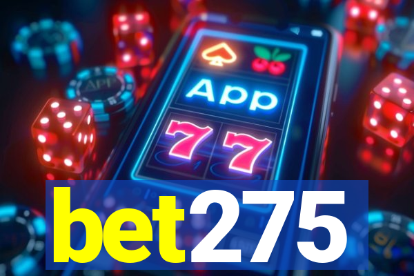 bet275