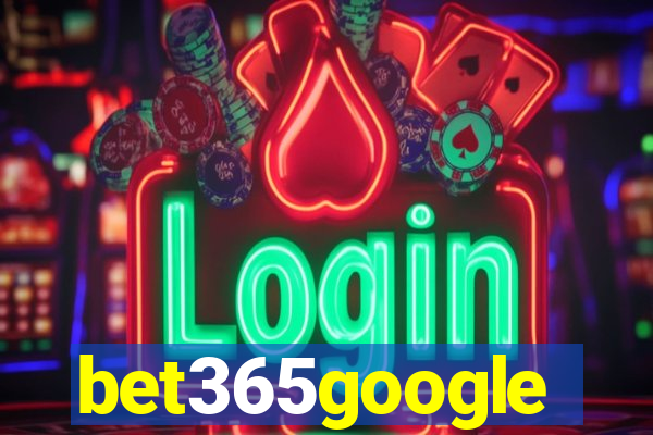 bet365google