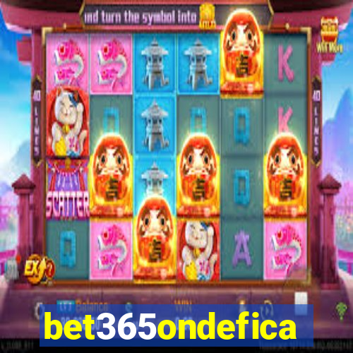 bet365ondefica