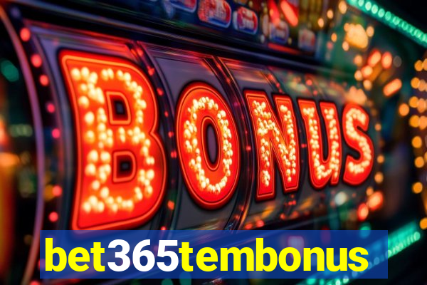 bet365tembonus