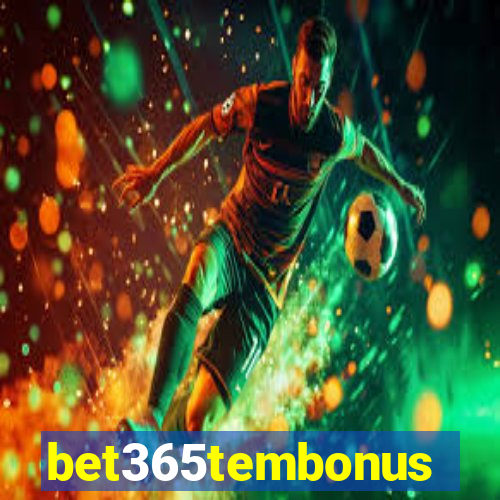 bet365tembonus