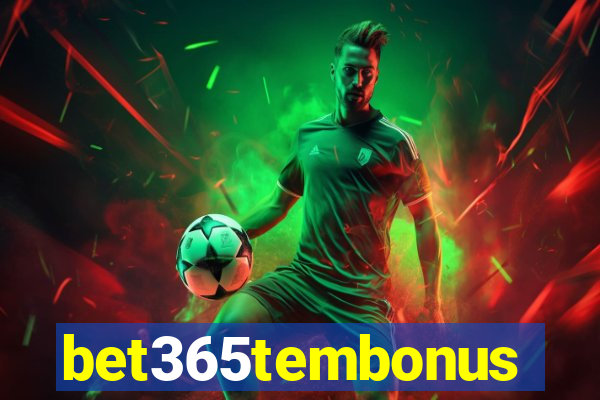 bet365tembonus