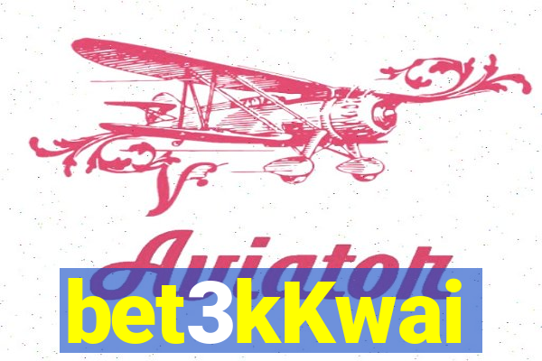 bet3kKwai