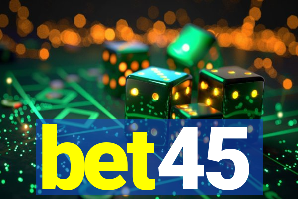 bet45