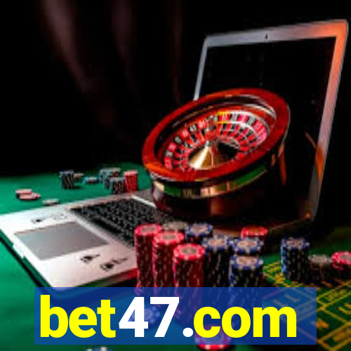 bet47.com