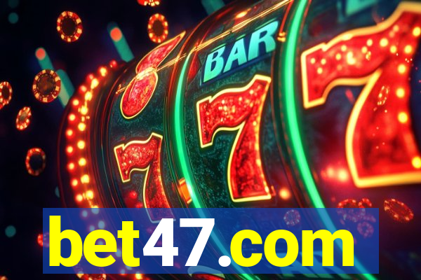 bet47.com