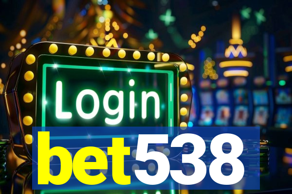 bet538