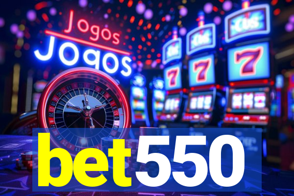 bet550