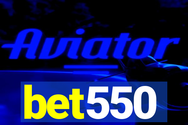 bet550