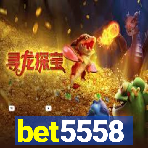 bet5558