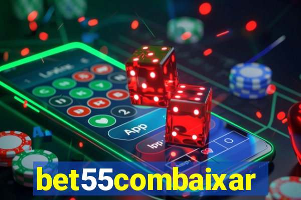 bet55combaixar