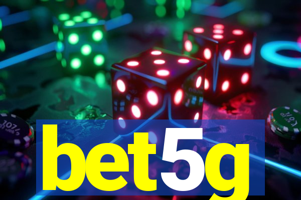 bet5g