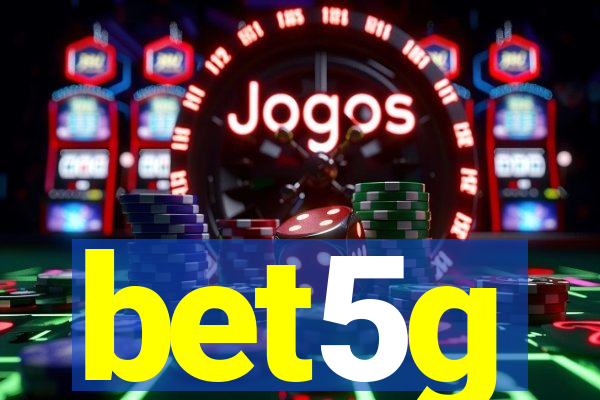 bet5g