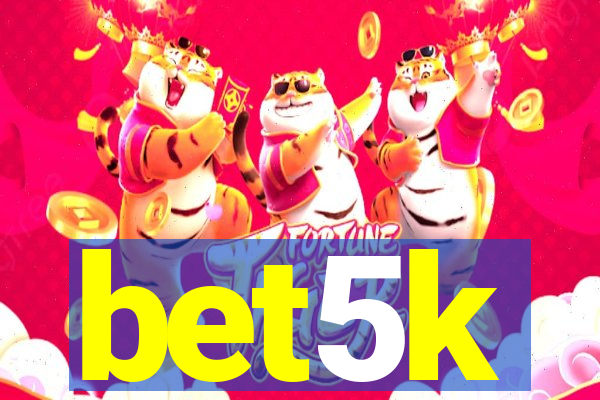 bet5k