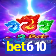 bet610