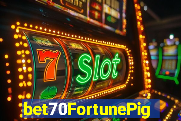 bet70FortunePig