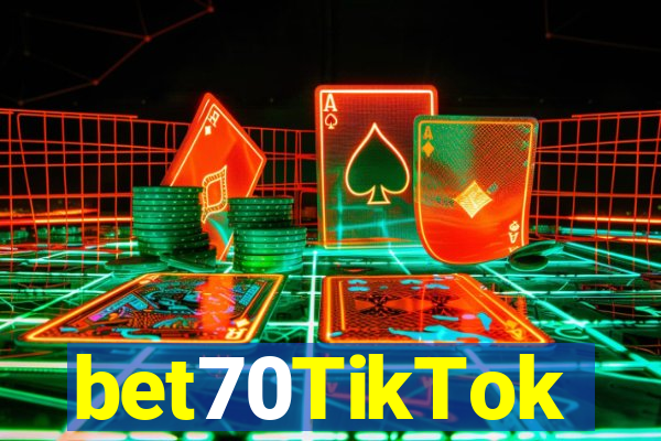 bet70TikTok