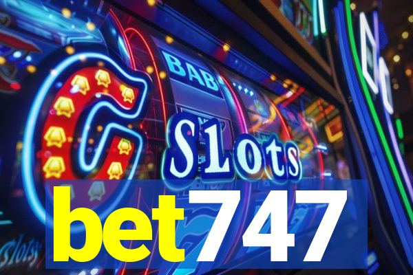 bet747