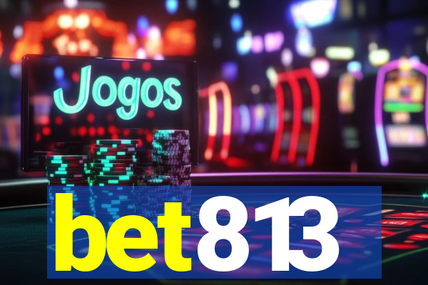 bet813