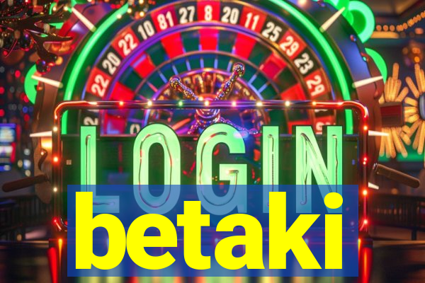 betaki