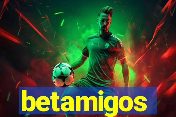 betamigos