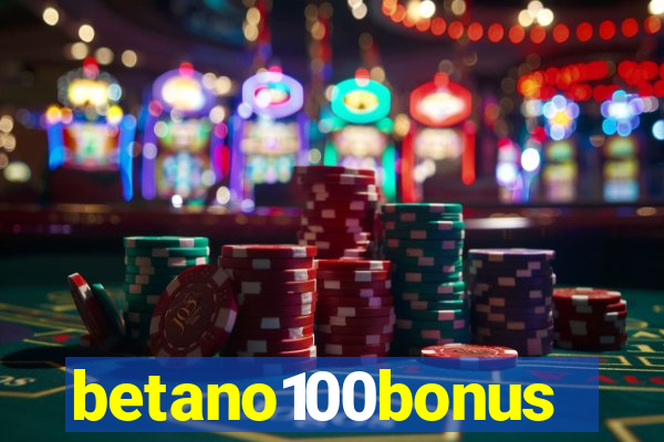 betano100bonus