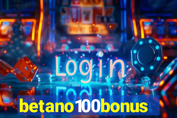 betano100bonus