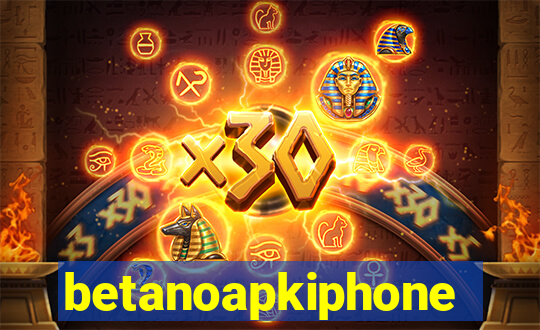 betanoapkiphone