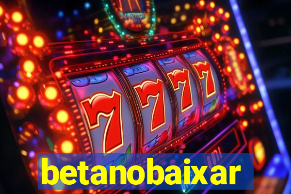 betanobaixar