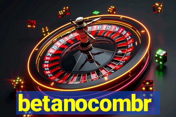 betanocombr