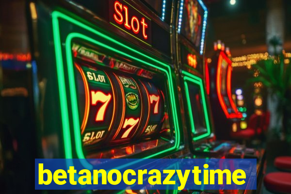 betanocrazytime