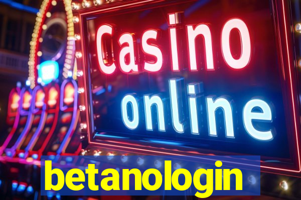 betanologin