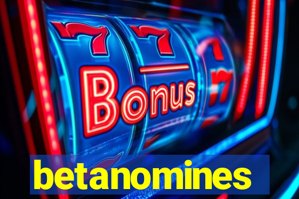 betanomines