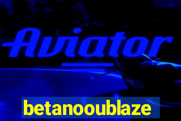 betanooublaze