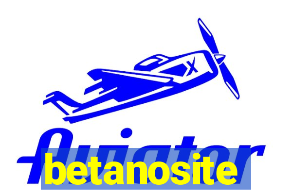 betanosite