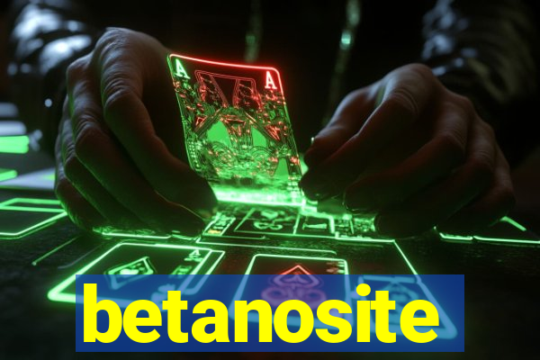 betanosite