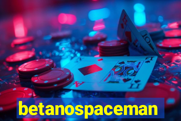 betanospaceman