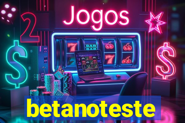 betanoteste